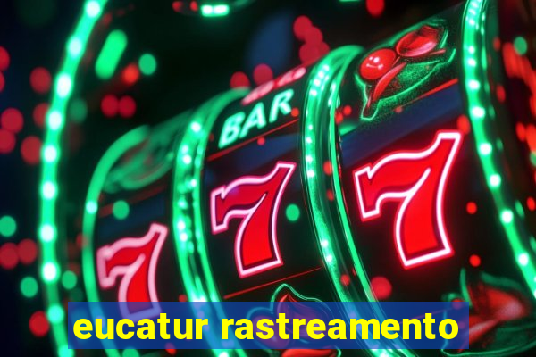 eucatur rastreamento